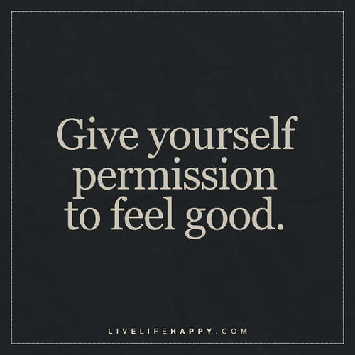 Yourself To Indulge Permission Give